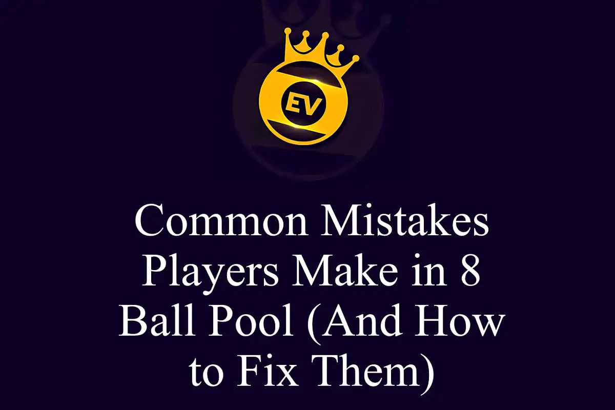 Common Mistakes Players Make in 8 Ball Pool (And How to Fix Them)